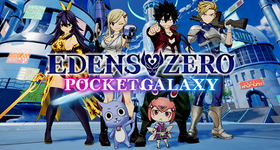 Edens Zero Pocket Galaxy Guide and Tips