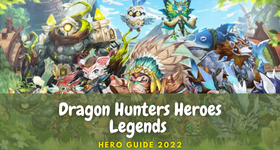 Dragon Hunters Heroes Legends Hero Guide