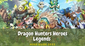 Dragon Hunters Heroes Legends Hero Guide