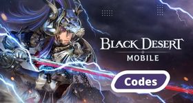 Black Desert Mobile Codes to Get Free Rewards May 2025