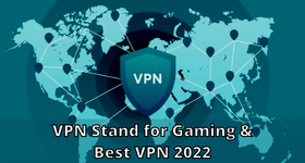 What Does VPN Stand for Gaming and Best VPN 2025