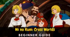Ni no Kuni: Cross Worlds Beginner Guide - A Basic Overview for the Gameplay