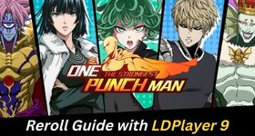 One Punch Man: The Strongest Reroll Guide with LDPlayer 9