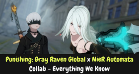 Punishing: Gray Raven Global x NieR Automata Collab - Everything We Know