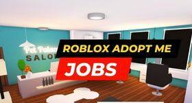 Roblox Adopt Me Jobs - How to Get Them and Everything to Know
