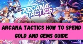 Arcana Tactics How to Spend Gold and Gems Guide