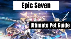 Epic Seven Pets Guide - A Complete Walkthrough