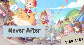 Never After Tier List March 2025 Best Classes and Characters