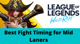 LOL: Wild Rift - Best Fight Timing for Mid Laners