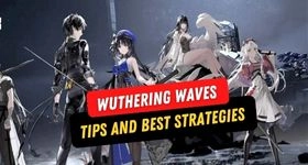 Wuthering Waves Tips and Best Strategies for a Better Play