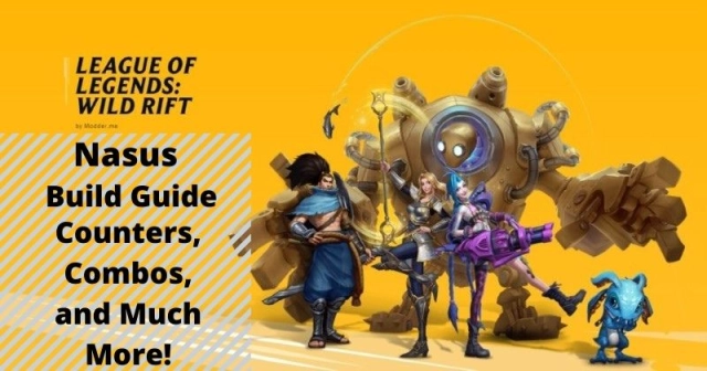 League of Legends: Wild Rift Nasus Build Guide, Counters, Combos, and Much More!
