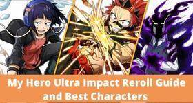 My Hero Ultra Impact Reroll Guide and Best Characters 2022