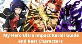 My Hero Ultra Impact Reroll Guide and Best Characters 2022