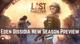 Last Shelter Survival – Eden Dissidia New Season Preview April 2021