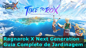 Ragnarok X: Next Generation - Guia Completo de Jardinagem
