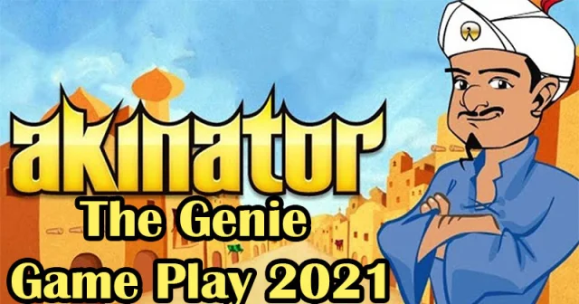 Akinator the Genie Game Play 2021