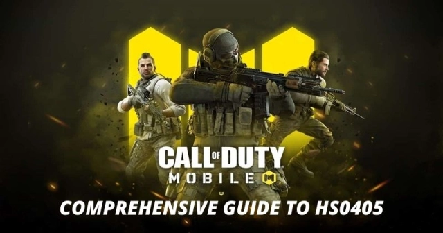 A Comprehensive Guide to HS0405 in Call of Duty Mobile