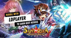 Saint Seiya: Legend of Justice Reroll with LDPlayer to Earn Best Heroes