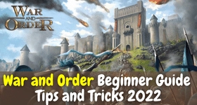 War and Order Beginner Guide - Tips and Tricks 2022