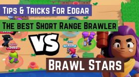 Brawl Stars: Tips & Tricks For Edgar - The best Short Range Brawler