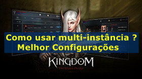 Kingdom: The Blood Pledge|Como usar multi-instância ?|Melhor Configurações
