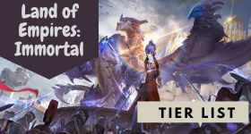 Land of Empires: Immortal Tier List March 2025