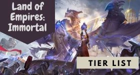 Land of Empires: Immortal Tier List March 2025