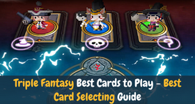 Triple Fantasy Best Cards to Play - Best Card Selecting Guide