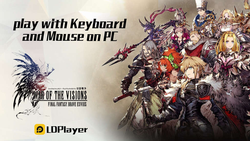 วิธีเล่น WAR OF THE VISIONS FFBE บน PC