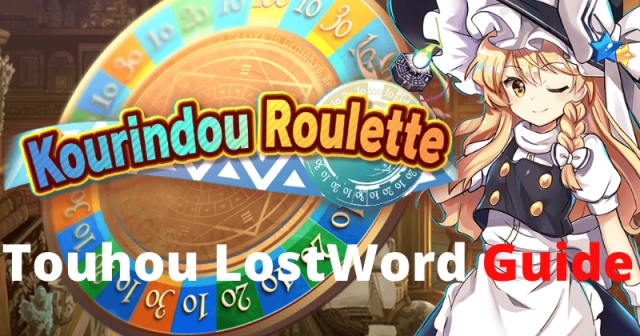 Touhou LostWord Guide for the Kourindou Roulette