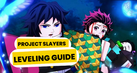 Project Slayers Leveling Guide to Be Better at Your Gameplay (Roblox)