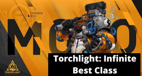 Torchlight: Infinite Best Class to Choose - Ultimate Class Guide