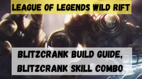 League of Legends Wild Rift Blitzcrank Build Guide, Blitzcrank Skill Combo and More!