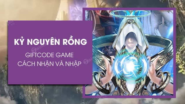 『HƯỚNG DẪN』CÁCH CHƠI CƠ BẢN KỶ NGUYÊN RỒNG