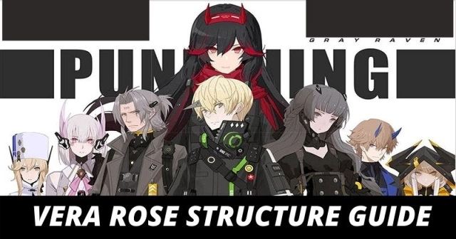 Punishing Gray Raven Vera Rose Structure Guide