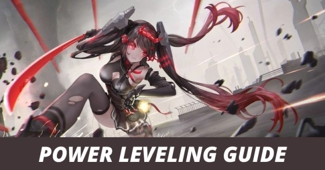 Punishing Gray Raven In-Depth Power Leveling Guide