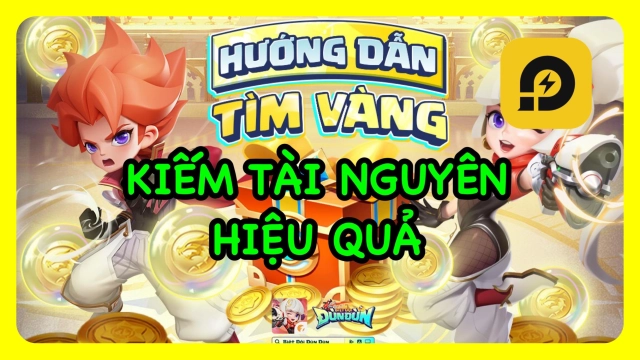 『HƯỚNG DẪN』Biệt Đội Đùn Đùn: Kiếm Tài Nguyên Hiệu Quả Tân Thủ