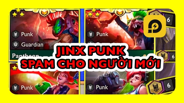 ĐTCL: Đấu Trường Chân Lý (TFT): Spam Đội Hình Jinx Punk Cho Người Mới