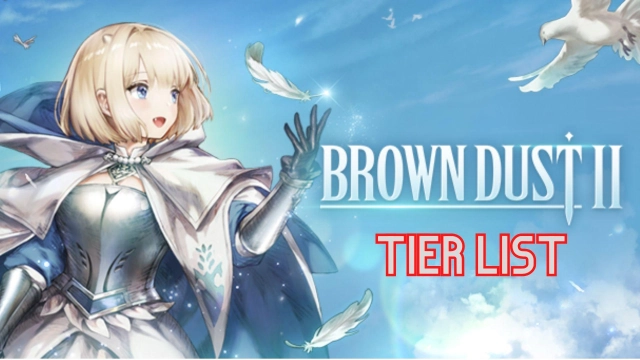 Brown Dust 2 Tier Liste der Charaktere, die ihr auf eure Reise mitnehmen solltet