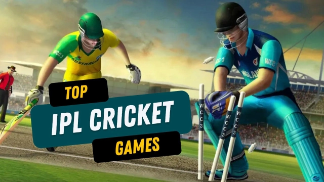 Top IPL Cricket Games - 2025 to Enjoy the Premier League