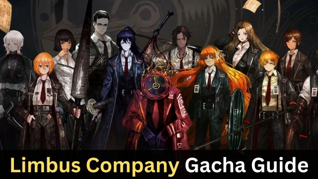 Limbus Company Gacha Guide – All You Need to Know