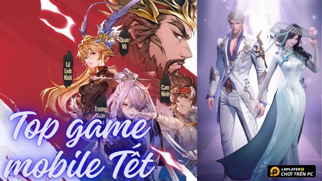 Tổng hợp game mobile HOT dịp Tết 2025
