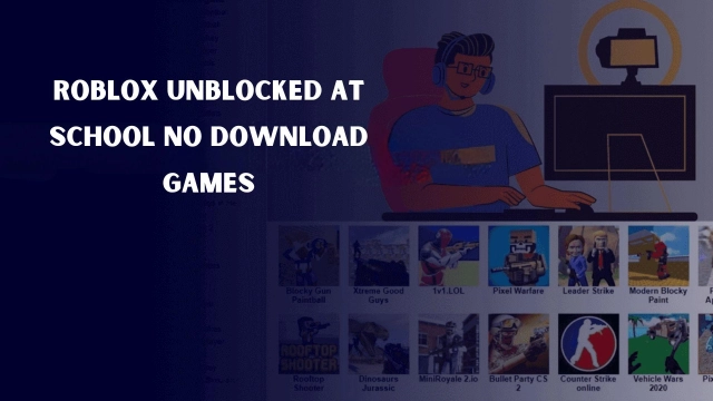 Roblox Unblocked at School No Download Games - 2025