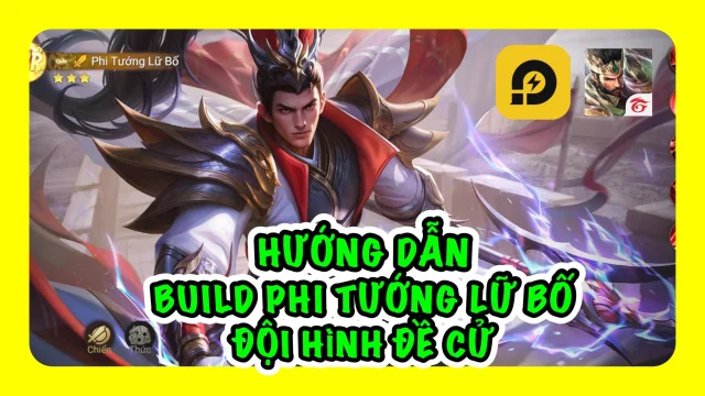 『HƯỚNG DẪN』Garena Cái Thế Tranh Hùng: Hướng Dẫn Build Phi Tướng Lữ Bố Và Đội Hình Đề Nghị