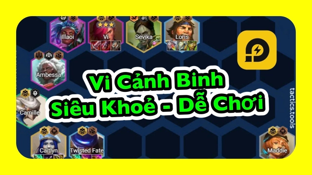 Đấu Trường Chân Lý: Đội Hình Vi Cảnh Binh Siêu Dễ Chơi Mùa 13