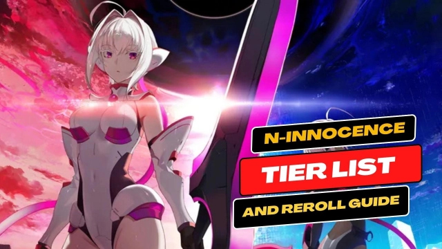N-INNOCENCE Tier List and Reroll Guide for Every New Player – March 2025