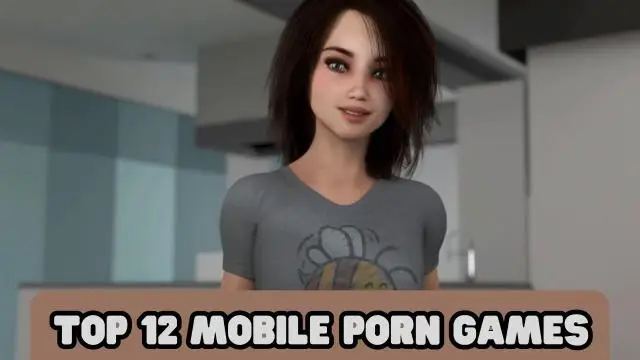 Top 12 Mobile Porn Games in 2025 – Time for an Adult Time