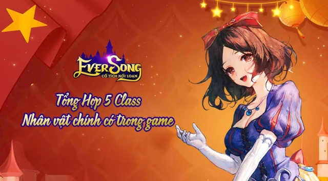 『HƯỚNG DẪN』5 Class Nhân Vật Chính Tại Ever Song