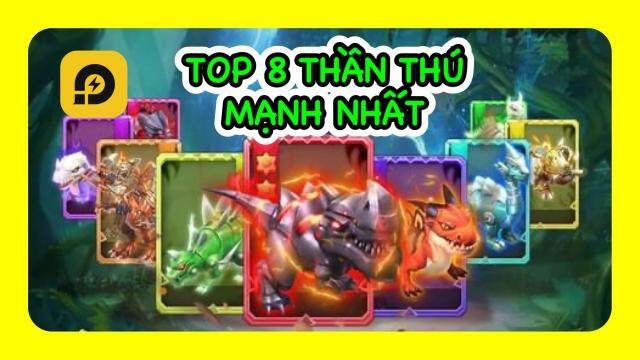 『HƯỚNG DẪN』Bộ Lạc Thần Thú: Top 8 Thần Thú Mạnh Nhất Game