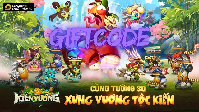 Kiến Vương 3Q: Tổng hợp full giftcode mới nhất 2024